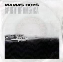 Mama's Boys : Spirit of America